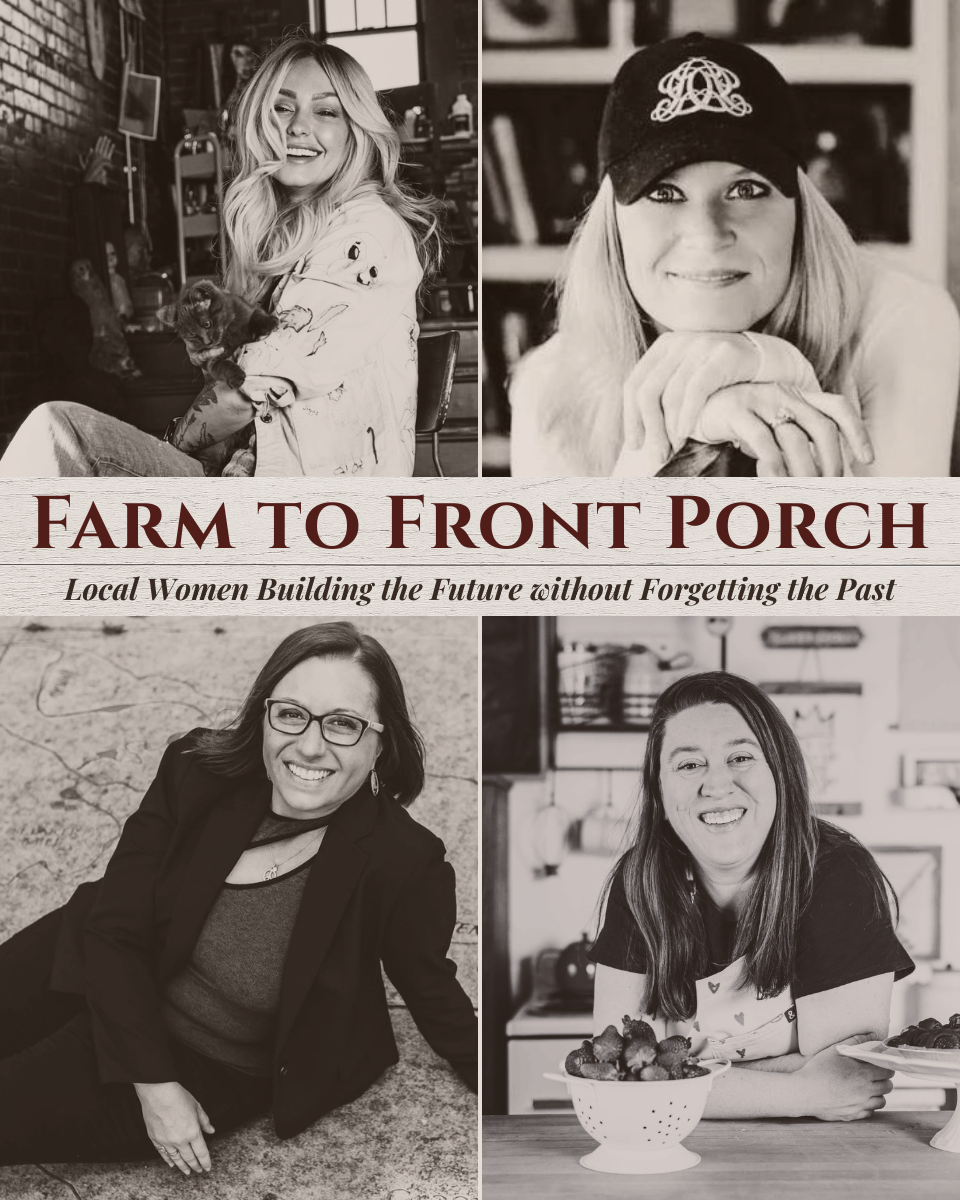 Farm to the Front Porch: Women Building the Future Without Forgetting the Past