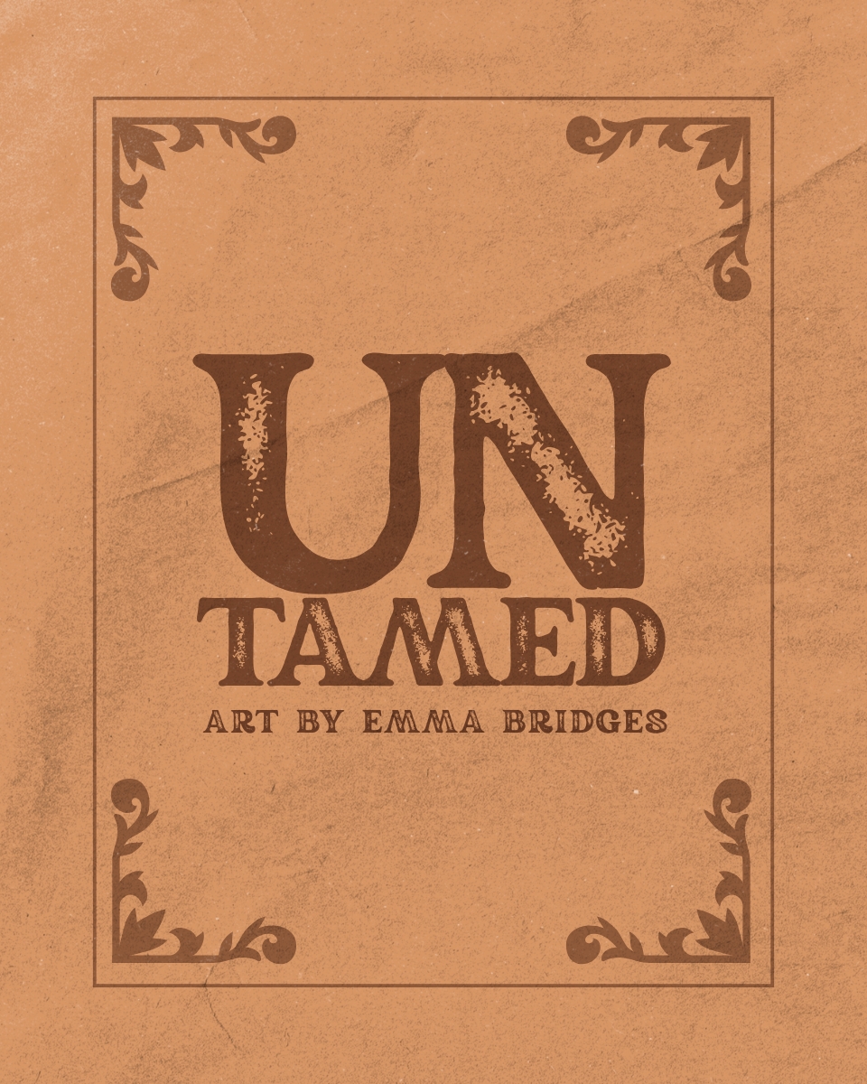 UNTAMED: Art by Emma Bridges