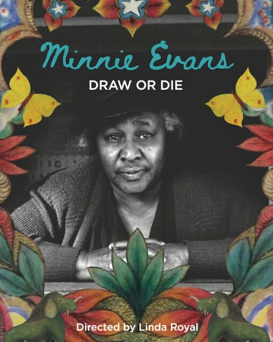 Southern Circuit Tour of Independent Filmmakers: Minnie Evans: Draw or Die